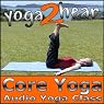 Core Yoga: Yoga Class and Guide Book