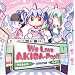 We Love AKIBA-POP!!