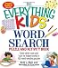 The "Everything" Kids' Word Search Puzzle and Activity Book: Solve Clever Clues and Hunt for Hidden Words in 100 Mind-bending Puzzles (Everything)