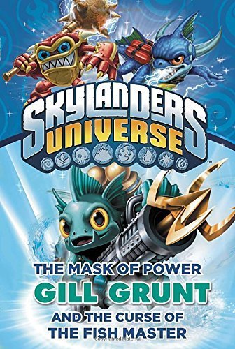 The Mask of Power: Gill Grunt and the Curse of the Fish Master (Skylanders Universe) by Onk Beakman (2013-10-17)