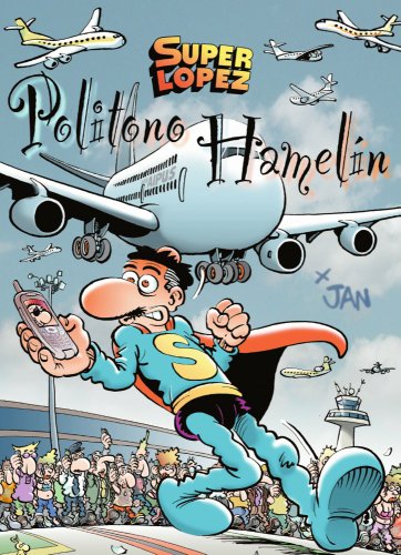 Superlópez. Politono Hamelín (Spanish Edition)