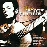 The Legendary Woody Guthrie: 22 Songs from the Original American Troubadour