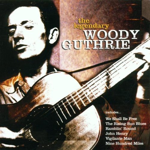 WOODY GUTHRIE : LEGENDARY