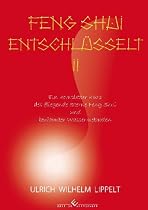 Feng Shui Entschl&uuml;sselt Teil 2: Ein kompletter Kurs des fliegende Sterne Feng Shui und ber&uuml;hmter Wassermethoden