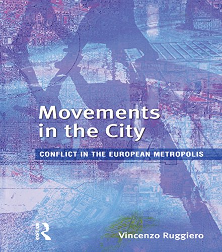 Movements in the City: Conflict in the European Metropolis