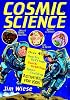 Cosmic Science: Over 40 Gravity-Defying, Earth-Orbiting, Space-Cruising Activities for Kids