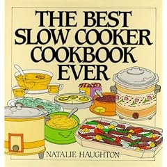 The Best Slow Cooker Cookbook Ever: Versatility and Inspiration for New Generation Machines