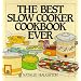 Best Slow Cooker Cookbook Ever: Versatility and Inspiration for New Generation Machines