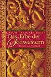 Das Erbe der Schwestern. Roman aus Thailand
