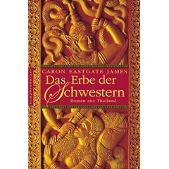 Das Erbe der Schwestern. Roman aus Thailand