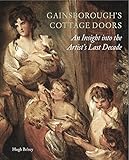 Gainsborough's cottage doors : an insight into the artist's last decade