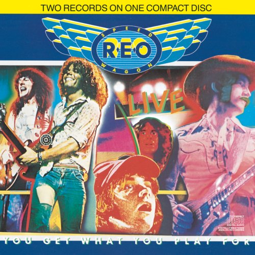REO Speedwagon - Live/You Get What You Play For - Zortam Music