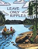 Books : Leave Only Ripples: A Canoe Country Sketchbook