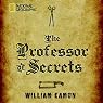 The Professor of Secrets: Mystery, Medicine, and Alchemy in Renaissance Italy