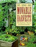Movable Harvests: The Simplicity & Bounty of Container Gardens