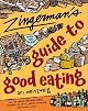 Zingerman's Guide to Good Eating: How to Choose the Best Bread, Cheeses, Olive Oil, Pasta, Chocolate, and Much More