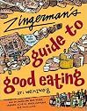 Zingerman's Guide to Good Eating: How to Choose the Best Bread, Cheeses, Olive Oil, Pasta, Chocolate, and Much More