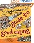 Zingerman's Guide to Good Eating: How to Choose the Best Bread, Cheeses, Olive Oil, Pasta, Chocolate, and Much More