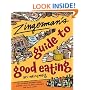 Zingerman's Guide to Good Eating: How to Choose the Best Bread, Cheeses, Olive Oil, Pasta, Chocolate, and Much More