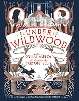 Under Wildwood: The Wildwood Chronicles, Book II