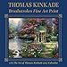 Thomas Kinkade Brushstrokes Fine Art Print with 2017 Wall Calendar