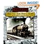Hear that Train Whistle Blow! How the Railroad Changed the World (Landmark Books)