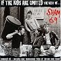 If the Kids Are United: The Best of Sham 69 If the Kids Are United: The Best of Sham 69