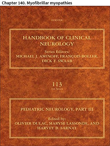 Pediatric Neurology Part III: Chapter 140. Myofibrillar myopathies (Handbook of Clinical Neurology)