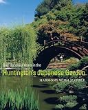 One hundred years in the Huntington's Japanese garden : harmony with nature