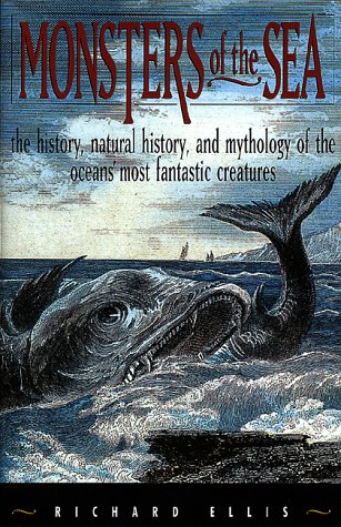 Monsters of the Sea: The History, Natural History, and Mythology of the Oceans' Most Fantastic Creatures under Aquatic Life in The Books Store