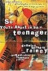 So You're About to Be a Teenager: Godly Advice for Preteens on Friends, Love, Sex, Faith and Other Life Issues