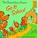 The Berenstain Bears Go to School (First Time Books(R))
