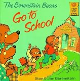 The Berenstain Bears Go to School (First Time Books(R))
