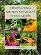Creating Small Habitats for Wildlife in Your Garden