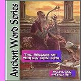 The Ancient Word Series: The Wisdom of Yeshua Ben Sira - Audio Book Collection