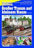 Produkt-Bild: Eisenbahn Journal : Grosser Traum auf kleinem Raum - Gleisbau, Kitbashing, Landschaftsgestaltung
