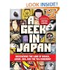 A Geek in Japan: Discovering the Land of Manga, Anime, ZEN, and the Tea Ceremony