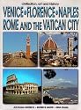 Venice, Florence, Naples, Rome, and the Vatican City (Civilization, Art, and History)
