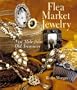 Flea Market Jewelry: New Style from Old Treasures