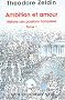 Ambition et amour - Histoire des passions fran�aises, tome 1