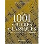 Les 1001 oeuvres classiques : Qu'il faut avoir �cout�es dans sa vie