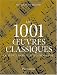 Les 1001 oeuvres classiques : Qu'il faut avoir écoutées dans sa vie Les 1001 oeuvres classiques : Qu'il faut avoir écoutées dans sa vie
