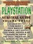 Playstation Survival Guide Volume Three