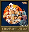 Gesammelte Werke: Karl-May-Filmbuch: Stories und Bilder aus der deutschen Traumfabrik: Sonderbd.