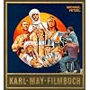 Gesammelte Werke: Karl-May-Filmbuch: Stories und Bilder aus der deutschen Traumfabrik: Sonderbd.