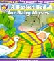 A Basket Bed for Baby Moses (Baby Blessings: Level 4)