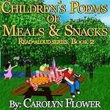 Children's Poems of Meals and Snacks (Read-Aloud Series)