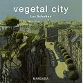 Vegetal city : Edition fran�ais-anglais-flamand