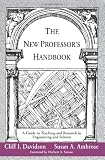 The New Professor's Handbook: A Guide to Teaching and Research in Engineering and Science (JB - Anker)