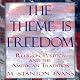 The Theme Is Freedom: Religion, Politics, and the American Tradition